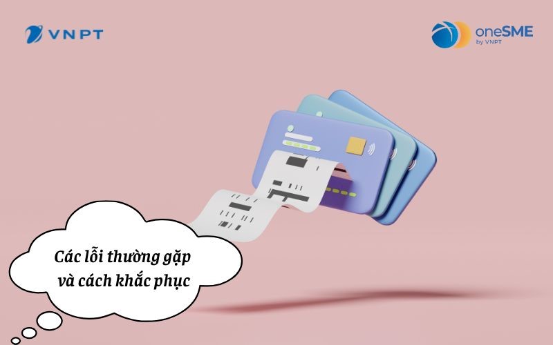 Các lỗi thường gặp và cách khắc phục khi gửi hóa đơn điện tử qua email